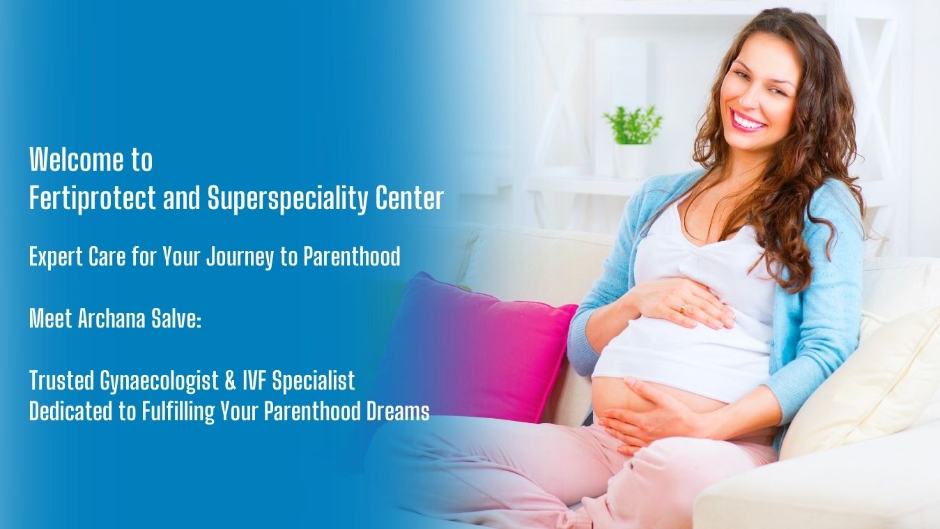 Gynecologist and Fertility Specialist Dr. Archana Salve