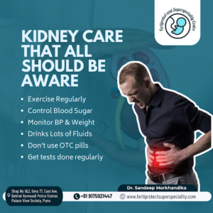 Kidney Care Tips at fertiprotect & Superspeciality in Pune